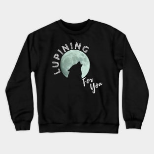 Lupining for you back design with white text 3d moon (MD23QU001b) Crewneck Sweatshirt